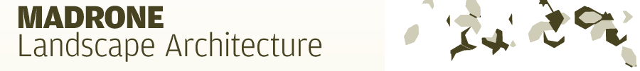 MADRONE: Landscape Architecture